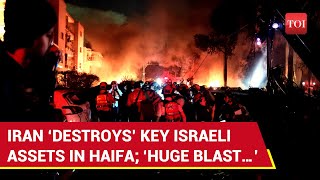 Iran ‘TORCHES’ Haifa’s Strategic Areas; ‘Israeli Military Assets Hit’ | Revenge After Tehran Strike
