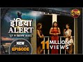 India Alert || New Episode 209 || Khunkhar Aurten ( खूंखार औरते ) || इंडिया अलर्
