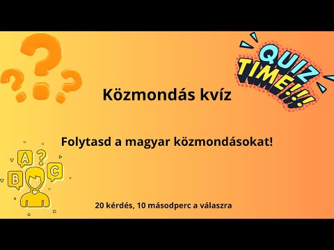 Magyar közmondás kvíz-folytasd a közmondásokat!