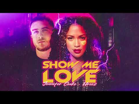 Jennifer Cooke x Hreez - Show Me Love (Official Audio)
