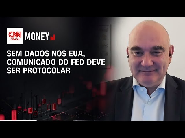 Sem dados nos EUA, comunicado do Fed deve ser protocolar | Money News