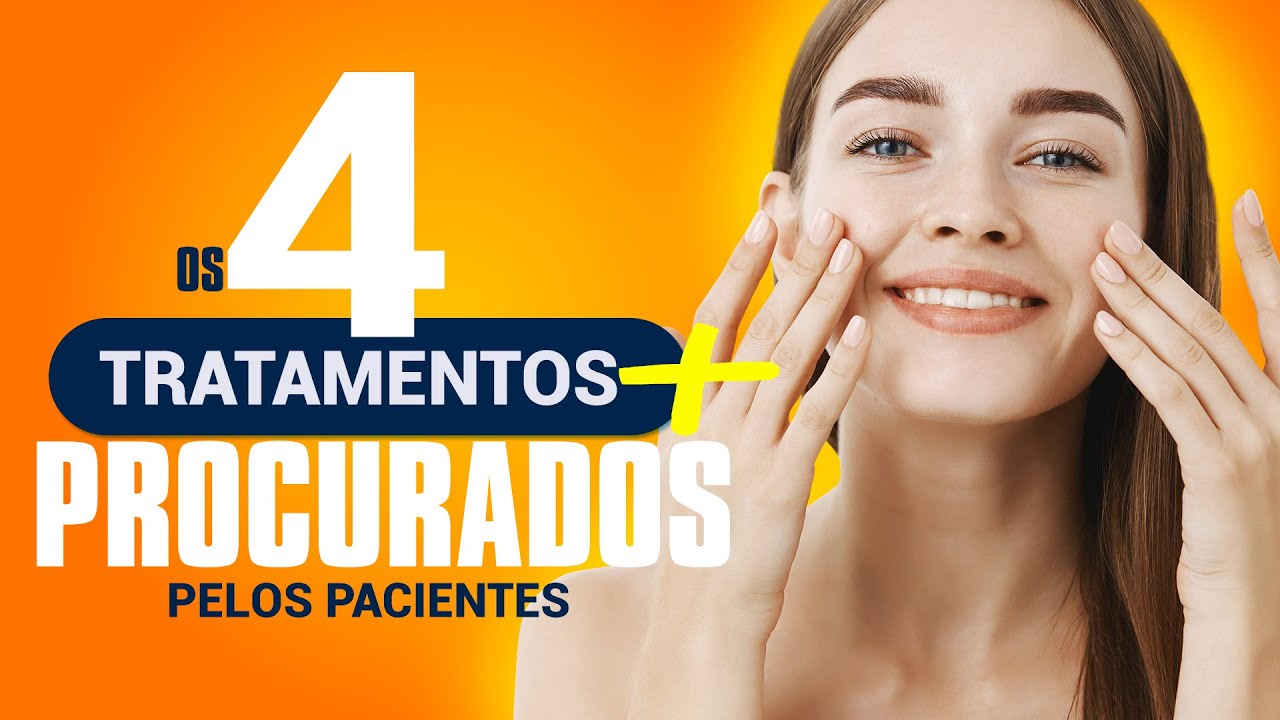 4 tratamentos mais procurados pelos pacientes