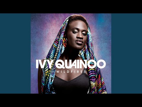 Wildfires (Light It Up) - Ivy Quainoo