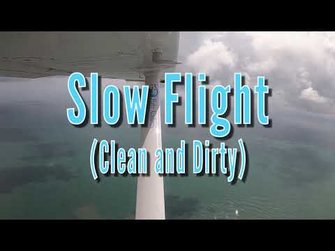 Slow Flight Clean & Dirty | Epic Flight Academy