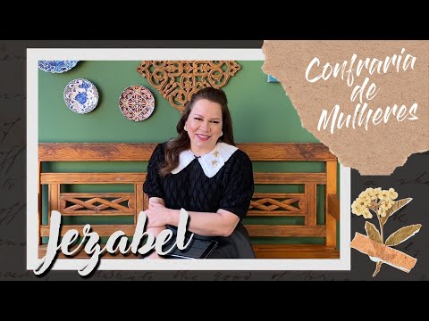 Confraria de Mulheres com Helena Tannure - Ep 46 - Jezabel
