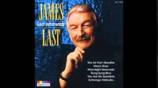 James Last - 10 What Now My Love (HQ)