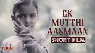 Ek Mutthi Aasmaan - Hindi Short Film | Ajay K Saklani video