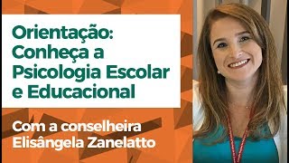 Orientação • Conheça a Psicologia Escolar e Educacional