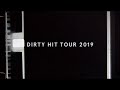 DIRTY HIT TOUR 2019