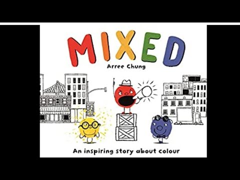 Mixed A Colorful Story by: Arree Chung|Read aloud Scholastic Books [Read along]