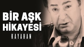 Video thumbnail of "Kayahan - Bir Aşk Hikayesi (Video Klip)"