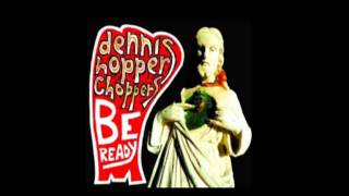 Dennis Hopper Choppers - All Could Come True