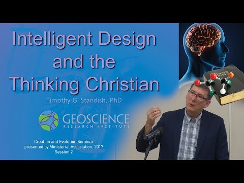 Timothy G Standish -  Intelligent Design and the Thinking Christian