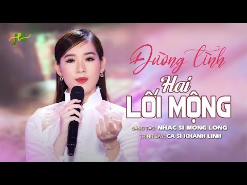 Đường tình hai lối mộng - Khánh Linh