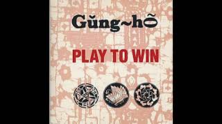 Gung~ho - Play To Win (The Extended Version)