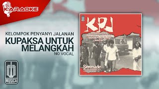 Download lagu Kelompok Penyanyi Jalanan - Kupaksa Untuk Melangkah ( Karaoke Video) | No Vocal mp3 Download lagu Kelompok Penyanyi Jalanan - Kupaksa Untuk Melangkah ( Karaoke Video) | No Vocal mp3