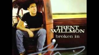 I'll Love You Anyway - Trent Willmon