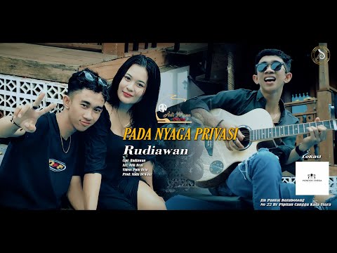 PADA NYAGA PRIVASI - Rudiawan {Official Music Video}