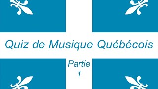 Quiz de Musique Québécoise Partie 1