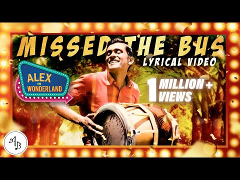 Missed the bus ? |  Lyrics Video | from Alex in Wonderland