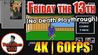 Friday the 13th Playthrough | No Death Playthrough | 4K 60FPS | Video Games 101