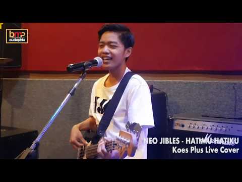 Neo Jibles - Hatimu dan Hatiku (Koes Plus)