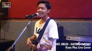 Download lagu Neo Jibles - Hatimu dan Hatiku (Koes Plus) mp3