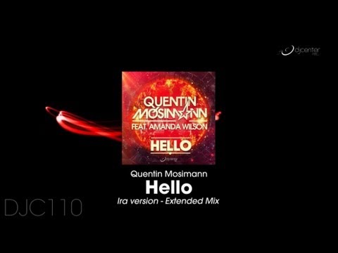 Quentin Mosimann feat Amanda Wilson- Hello (Ira version - Extended Mix)