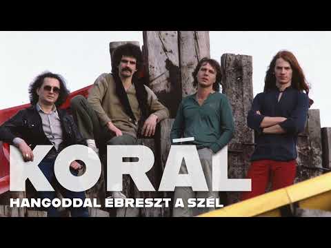 A Korál legnagyobb slágerei: Hangoddal ébred a szél