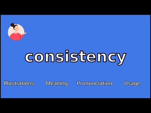 CONSISTENCY - Meaning and Pronunciation