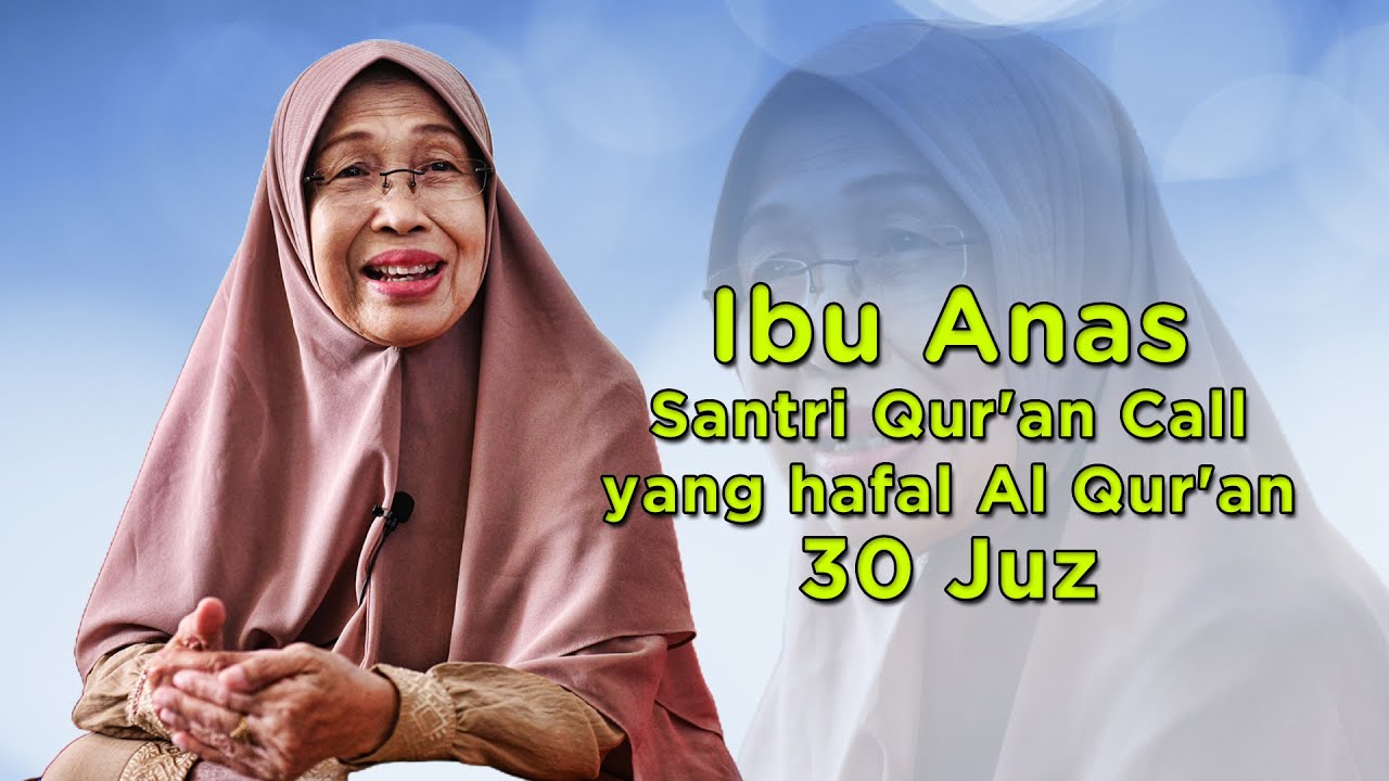 Nenek 71 Tahun Ini Hafal 30 Juz di Qur'an Call