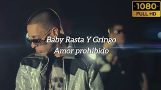 Amor prohibido (Letra) - Baby Rasta Y Gringo
