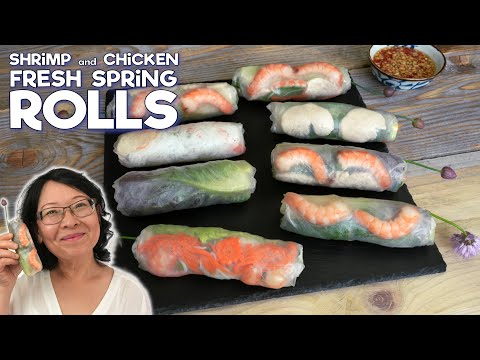 Vietnamese Fresh Spring Rolls with Shrimp and Chicken: Tips for Making them great!