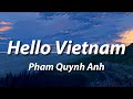 Hello Vietnam Pham Quynh Anh Lyrics
