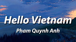 Download lagu Hello Vietnam - Pham Quynh Anh (Lyrics) mp3
