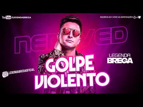 MC NEDVED - GOLPE VIOLENTO (Legenda Brega)