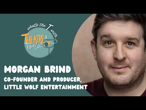 Q&A Morgan Brind, Little Wolf Entertainment