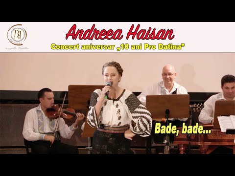 𝐀𝐧𝐝𝐫𝐞𝐞𝐚 𝐇𝐚𝐢𝐬𝐚𝐧 - 𝐁𝐚𝐝𝐞, 𝐛𝐚𝐝𝐞⎪𝐂𝐨𝐧𝐜𝐞𝐫𝐭𝐮𝐥 𝐚𝐧𝐢𝐯𝐞𝐫𝐬𝐚𝐫 „𝟏𝟎 𝐚𝐧𝐢 𝐏𝐫𝐨 𝐃𝐚𝐭𝐢𝐧𝐚”