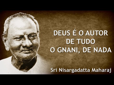 God Is The Author of All; The Gnani, of Nothing