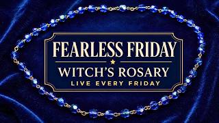 Fearless Friday | Witch's Rosary 8/21/26 🧙🏻
