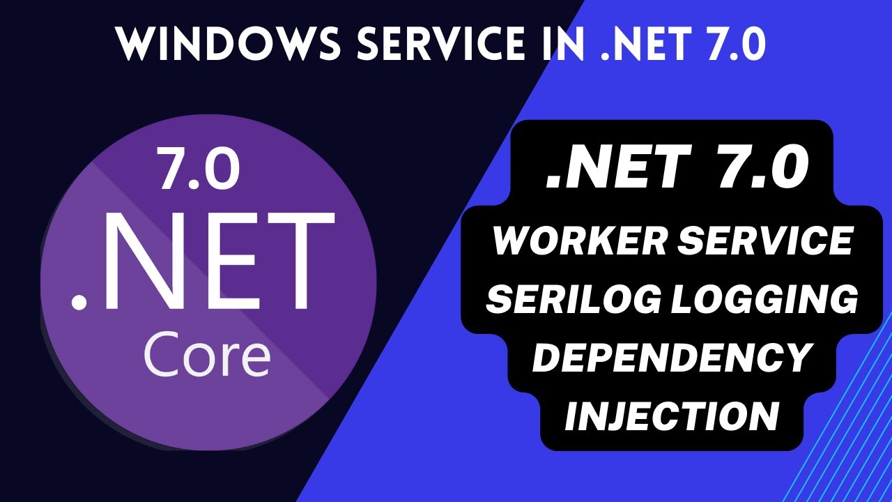 worker services in .NET 7.0 | create windows services in .NET 7.0  (Serilog + Dependency injection)