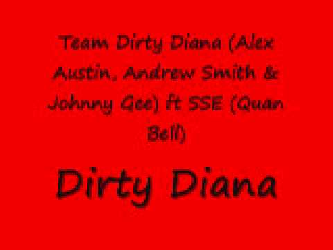 Dirty Diana (Alex Austin, Drew Smith, & Johnny Gee) ft SSE (Logz) - Dirty Diana