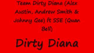 Dirty Diana (Alex Austin, Drew Smith, & Johnny Gee) ft SSE (Logz) - Dirty Diana