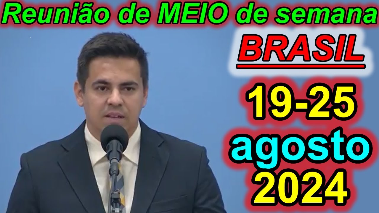 Reunião de meio semana jw 19-25 de agosto 2024 Portugues Brasil