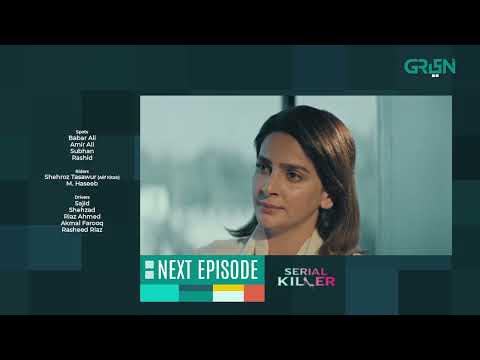 Serial Killer Episode 7 Teaser | Presented By Tapal Tea & Dettol | Saba Qamar | Green TV