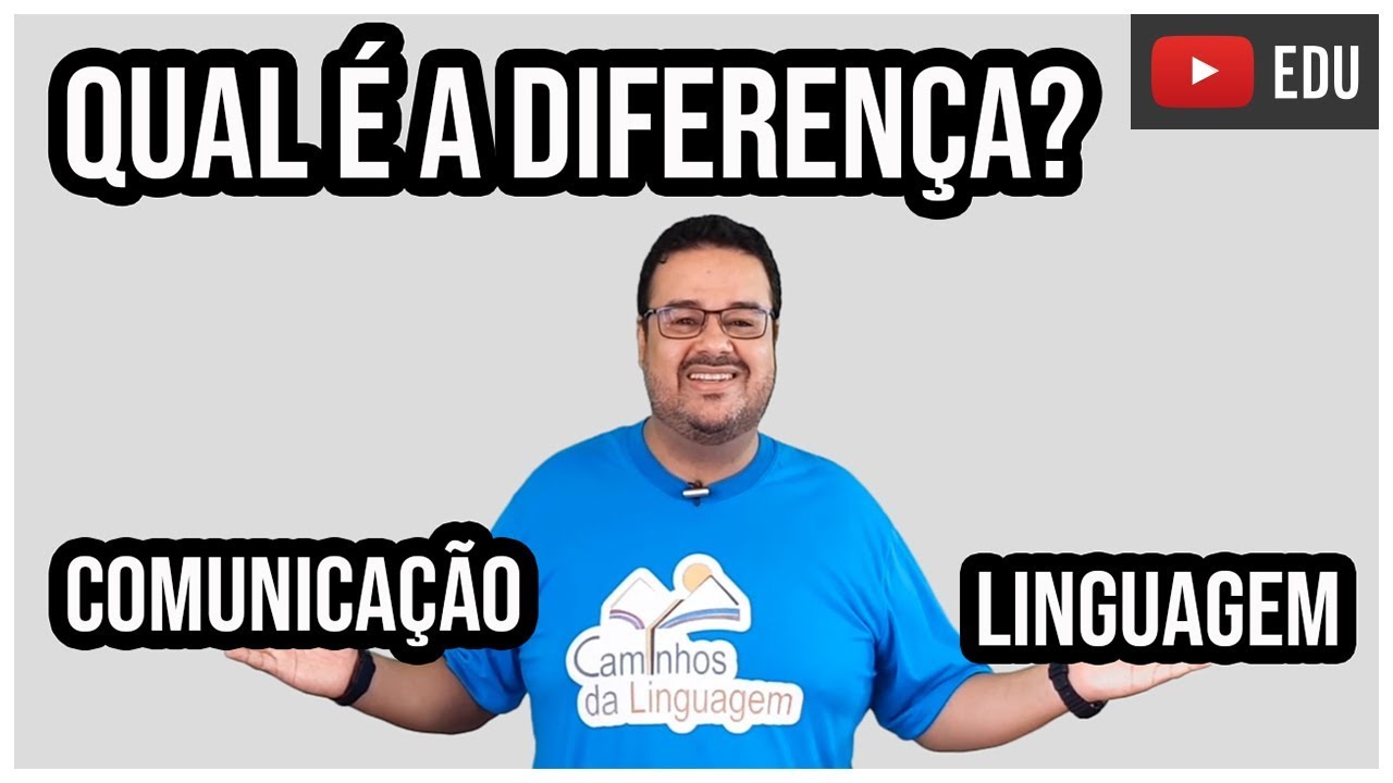 QUAL É A DIFERENÇA ENTRE LINGUAGEM E COMUNICAÇÃO