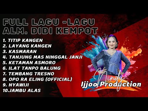 FULL CAMPURSARI SLOWDUT || MENGENANG LAGU-LAGU ALH. DIDI KEMPOT - NINDY || IJJOO PRODUCTION LIVE