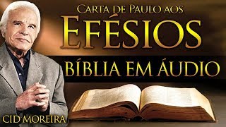 A Bíblia Narrada por Cid Moreira: EFÉSIOS (Completo)