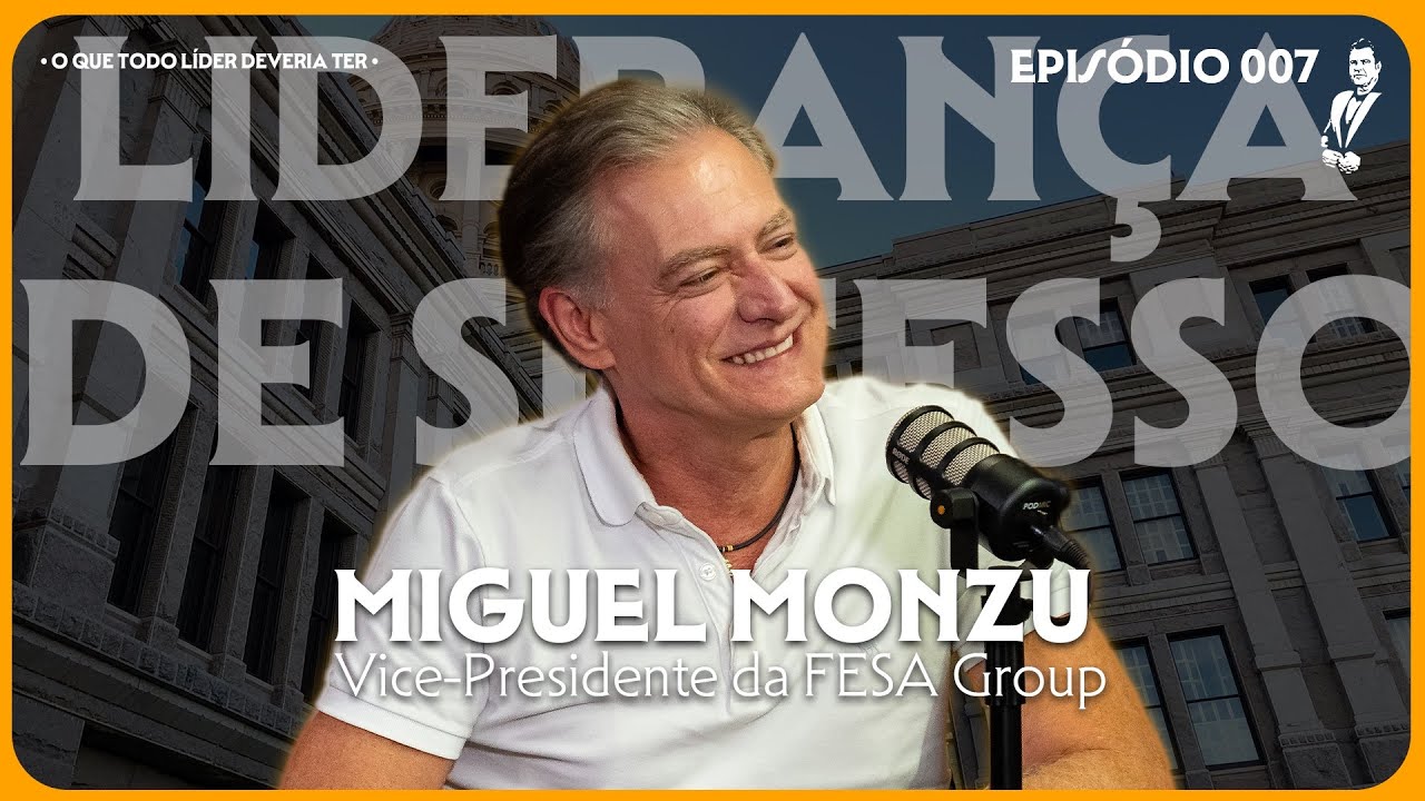 Como se DESTACAR em ENTREVISTAS e ser um grande LÍDER (Miguel Monzu) | O Padrinho Podcast #007