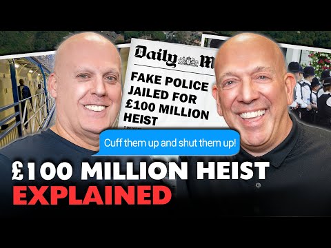 FAKE Police £100 MILLION Heist. The SHOCKING True Story Revealed!
